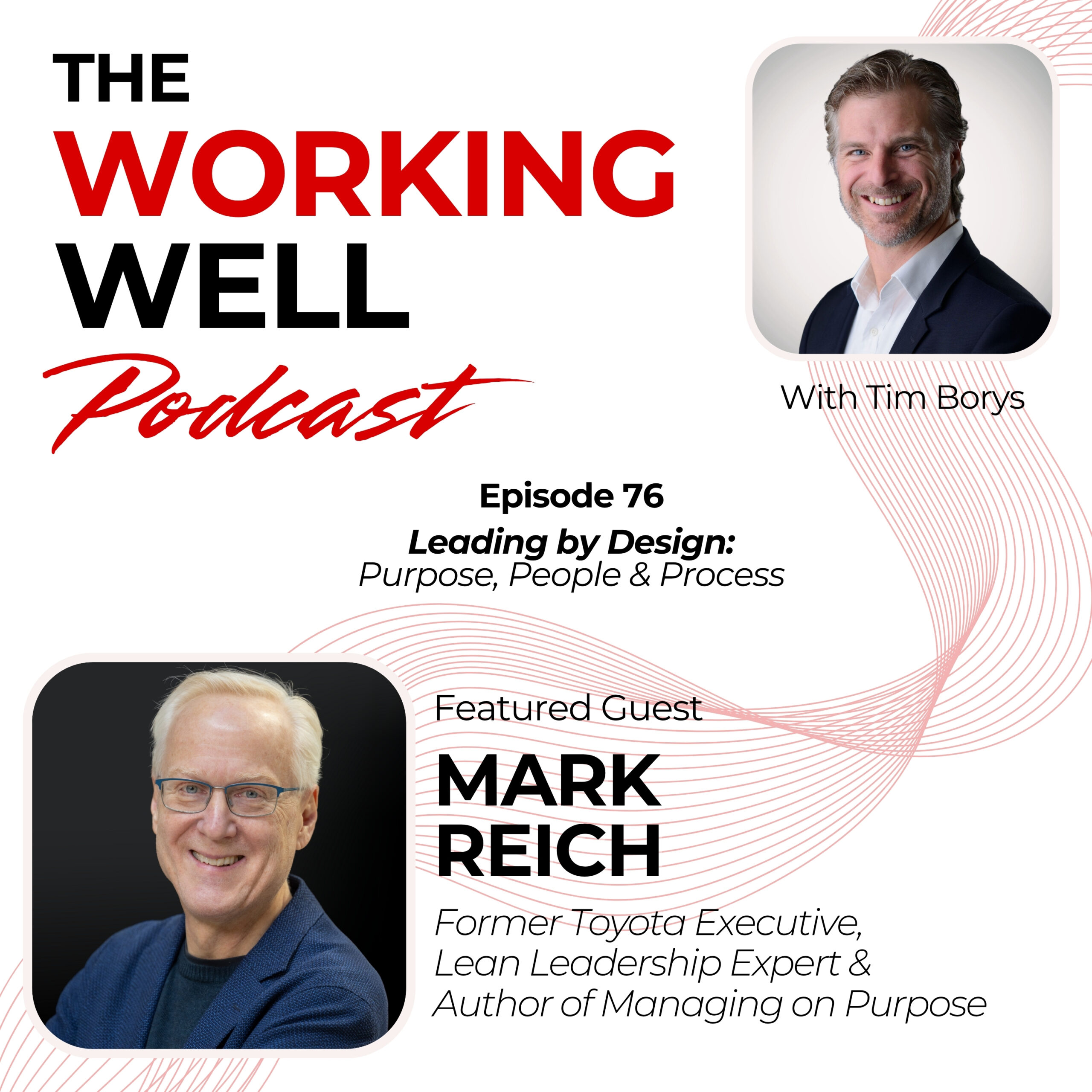 #076 - Leading by Design: How Purpose, People & Process Drive Performance (with Mark Reich)