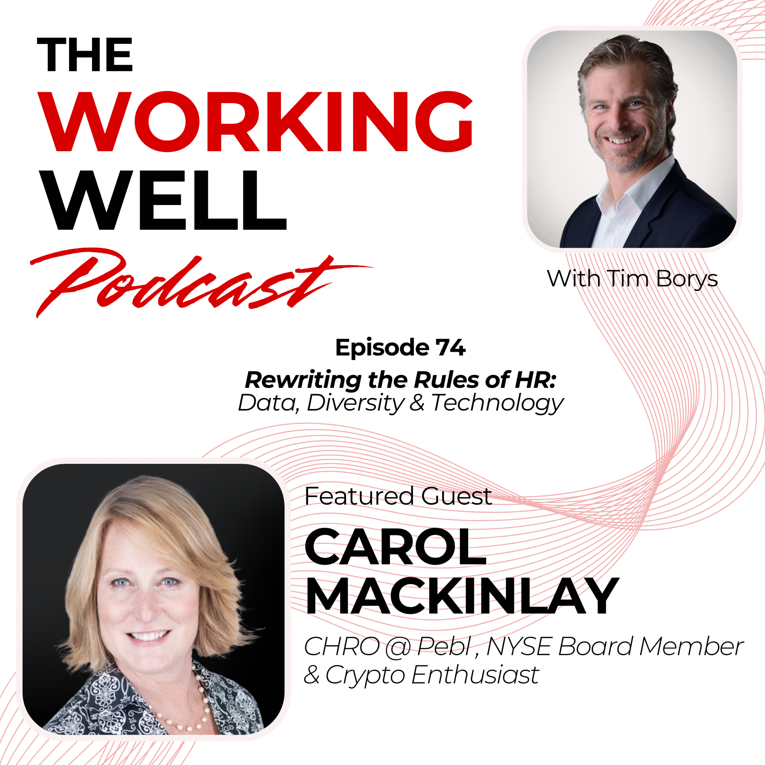 #074 - Rewriting the Rules of HR: How Data, Diversity & Technology Drive the Future of Work (with Carol MacKinlay)